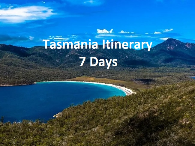 Best Tasmania Itinerary 7 Days Trip
